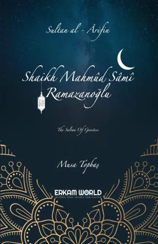 Sultan al-'arifin: Shaikh Mahmud Sami Ramazanoglu: The Sultan of Gnostics
