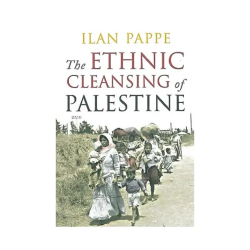The Ethnic Cleansing of Palestine