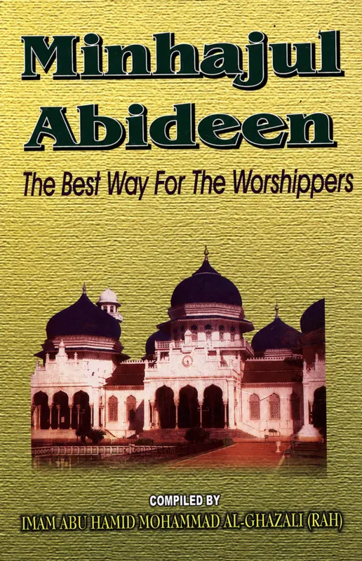 Minhajul Abideen: The best way of the worahippers