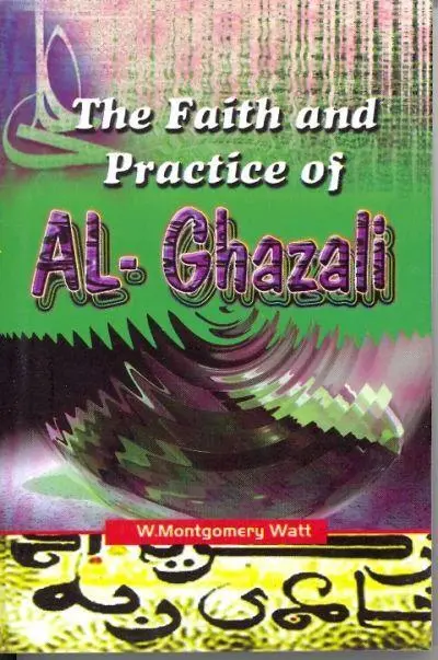 Der Glaube und die Praxis von Al-Ghazali