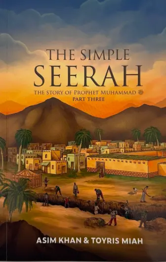 The Simple Seerah: Die Geschichte des Propheten Muhammad (saw) Teil Drei