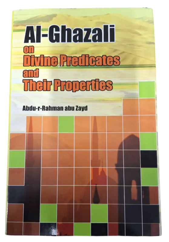 Al-Ghazali On Divine Predicates And Their Properties