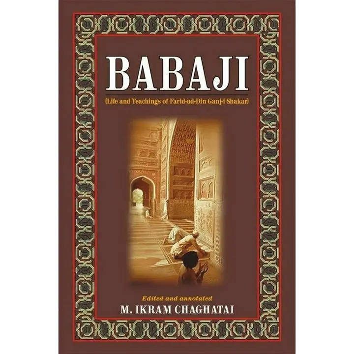 Babaji: Life And Teachings Of Farid-Ud-Din Ganjshakar