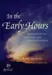 In The Early Hours: Reflections On Spiritual and Self Development
